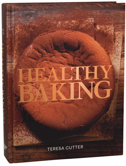 Healthy Baking by Teresa Cutter