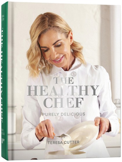 The Healthy Chef Purely Delicious by Teresa Cutter