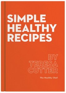 Simple Healthy Recipes by Teresa Cutter 