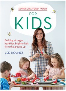 Supercharged Food For kids by Lee Holmes